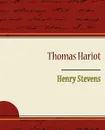 Thomas Hariot - Henry Stevens