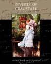 Beverly of Graustark - George Barr McCutcheon