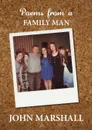 Poems from a Family Man - John Marshall