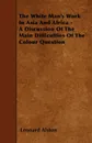 The White Man's Work In Asia And Africa - A Discussion Of The Main Difficulties Of The Colour Question - Leonard Alston