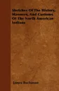 Sketches Of The History, Manners, And Customs Of The North American Indians - James Buchanan