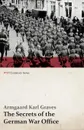 The Secrets of the German War Office (WWI Centenary Series) - Armgaard Karl Graves, Edward Lyell Fox