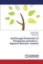 Antifungal Potential of Pongamia pinnata L. Against Botrytis cinerea - Zubairy Tehzeeb, Jabeen Khajista, Iqbal Sumera