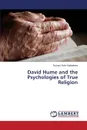 David Hume and the Psychologies of True Religion - Firth-Godbehere Richard