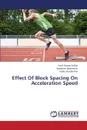 Effect of Block Spacing on Acceleration Speed - Sarkar Amit Kumar, Bhowmick Sudarsan, Das Sudip Sundar