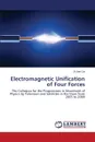 Electromagnetic Unification of Four Forces - Cai Zi-Jian