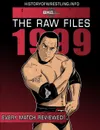 The Raw Files. 1999 - James Dixon, Arnold Furious, Bob Dahlstrom