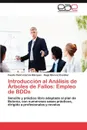 Introduccion Al Analisis de Arboles de Fallos. Empleo de Bdds - Fausto Pedro Garc a. M. Rquez, Hugo Moreno Escobar, Fausto Pedro Garcia Marquez