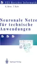 Neuronale Netze fur technische Anwendungen - Karsten Berns, Thorsten Kolb