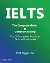 IELTS - The Complete Guide to General Reading - Phil Biggerton