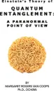 Quantum Entanglement. A Paranormal Point of View - Margaret Rogers Van Coops