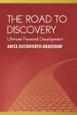 The Road to Discovery. Ultimate Personal Development - Anita Duckworth-Bradshaw