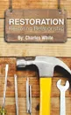 Restoration. Restoring Relationship - Charles White
