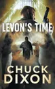 Levon's Time - Chuck Dixon
