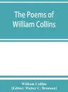 The poems of William Collins - William Collins