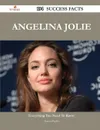 Angelina Jolie 194 Success Facts - Everything You Need to Know about Angelina Jolie - Barbara Padilla