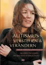 Autismus Verstehen & Verandern - Abigail Marshall, Ronald D. Davis