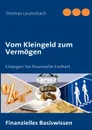 Vom Kleingeld zum Vermogen - Thomas Lauterbach