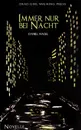 Immer nur bei Nacht - Daniel Nagel