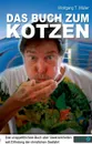 Das Buch zum Kotzen - Wolfgang T. Müller