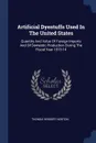 Artificial Dyestuffs Used In The United States. Quantity And Value Of Foreign Imports And Of Domestic Production During The Fiscal Year 1913-14 - Thomas Herbert Norton