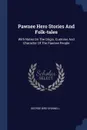 Pawnee Hero Stories And Folk-tales. With Notes On The Origin, Customs And Character Of The Pawnee People - George Bird Grinnell