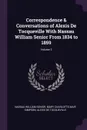 Correspondence & Conversations of Alexis De Tocqueville With Nassau William Senior From 1834 to 1859; Volume 2 - Nassau William Senior, Mary Charlotte Mair Simpson, Alexis de Tocqueville