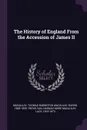 The History of England From the Accession of James II - Thomas Babington Macaulay Macaulay, Hannah More Macaulay Trevelyan