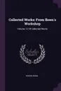 Collected Works. From Ibsen's Workshop: Volume 12 Of Collected Works - Henrik Ibsen