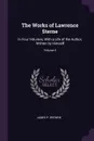 The Works of Lawrence Sterne. In Four Volumes, With a Life of the Author, Written by Himself; Volume 4 - James P. Browne