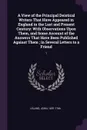 A View of the Principal Deistical Writers That Have Appeared in England in the Last and Present Century. With Observations Upon Them, and Some Account of the Answers That Have Been Published Against Them ; in Several Letters to a Friend: 1 - John Leland