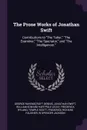 The Prose Works of Jonathan Swift. Contributions to 