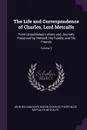 The Life and Correspondence of Charles, Lord Metcalfe. From Unpublished Letters and Journals Preserved by Himself, His Family, and His Friends; Volume 2 - John William Kaye, Baron Charles Theophilus Metca Metcalfe