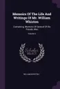 Memoirs Of The Life And Writings Of Mr. William Whiston. Containing, Memoirs Of Several Of His Friends Also; Volume 2 - William Whiston