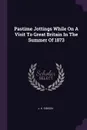 Pastime Jottings While On A Visit To Great Britain In The Summer Of 1873 - J. K. Gibson