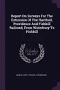 Report On Surveys For The Extension Of The Hartford, Providence And Fishkill Railroad, From Waterbury To Fishkill - Samuel Nott, Samuel Ashburner