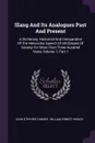 Slang And Its Analogues Past And Present. A Dictionary, Historical And Comparative Of The Heterodox Speech Of All Classes Of Society For More Than Three Hundred Years, Volume 7, Part 1 - John Stephen Farmer