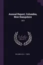 Annual Report, Columbia, New Hampshire. 2005 - Columbia Columbia