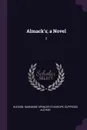 Almack's; a Novel. 2 - Marianne Spencer Stanhope Hudson