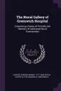 The Naval Gallery of Greenwich Hospital. Comprising a Series of Portraits and Memoirs of Celebrated Naval Commanders - Edward Hawke Locker