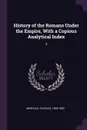 History of the Romans Under the Empire, With a Copious Analytical Index. 3 - Charles Merivale