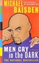 Men Cry in the Dark - Baisden, Michael