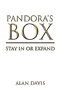 Pandora's Box. Stay in or Expand - Alan Davis