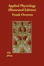 Applied Physiology (Illustrated Edition) - Frank Overton