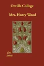 Orville College - Mrs. Henry Wood
