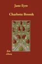 Jane Eyre - Charlotte Brontk, Charlotte Bronte