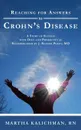 Reaching for Answers to Crohn's Disease. A Story of Success with Diet and Probiotics as Recommended by J. Rainer Poley, MD - Rn Martha Kalichman