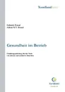 Gesundheit im Betrieb - Gabriele Dostal, Adrian W.T. Dostal