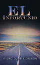 EL INFORTUNIO - Isidro Duarte Oteron