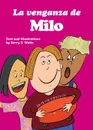 La venganza de Milo. For new readers of Spanish as a Second/Foreign Language - Terry T Waltz